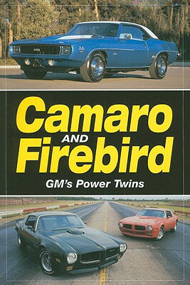 Camaro and Firebird: GM's Power Twins CAMARO & FIR ...