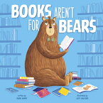 Books Aren't for Bears BKS ARENT FOR BEARS [ Mark Barry ]