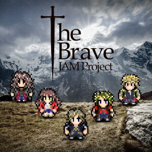 The Brave [ JAM Project ]