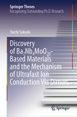 楽天楽天ブックスDiscovery of Ba7nb4moo20-Based Materials and the Mechanism of Ultrafast Ion Conduction Via Dimers DISCY OF BA7NB4MOO20-BASED MAT （Springer Theses） [ Yuichi Sakuda ]