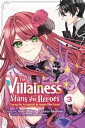 The Villainess Stans the Heroes: Playing the Antagonist to Support Her Faves , Vol. 3 VILLAINESS STANS THE HEROES PL （The Villainess Stans the Heroes: Playing） Yamori Mitikusa