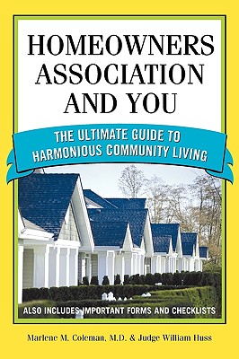 Homeowners Association and You: The Ultimate Guide to Harmonious Community Living HOMEOWNERS ASSN & YOU [ Marlene Coleman ]