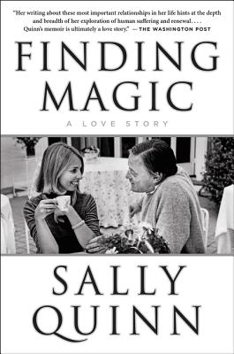 Finding Magic: A Love Story FINDING MAGIC [ Sally Quinn ]