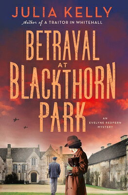 Betrayal at Blackthorn Park: An Evelyne Redfern Mystery BETRAYAL AT BLACKTHORN PARK （Evelyne Redfern） 