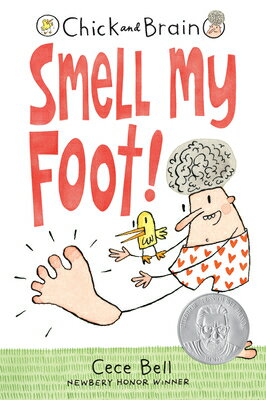 Chick and Brain: Smell My Foot CHICK BRAIN SMELL MY FOOT （Chick and Brain） Cece Bell