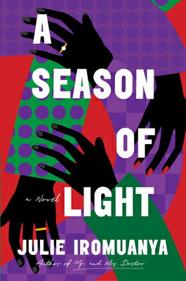 A Season of Light SEASON OF LIGHT [ Julie Iromuanya ]
