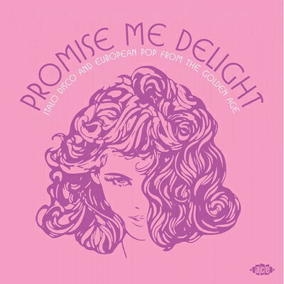 【輸入盤】Promise Me Delight - Italo Disco And European Pop From The Golden Age