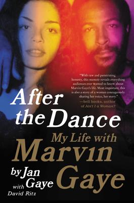 After the Dance: My Life with Marvin Gaye AFTER THE DANCE [ Jan Gaye ]