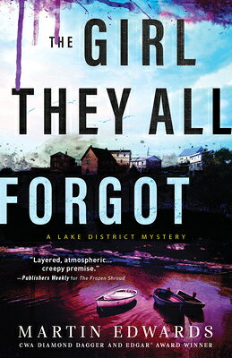 The Girl They All Forgot GIRL THEY ALL FORGOT （Lake District Mysteries） 