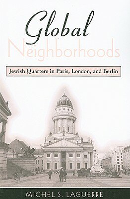 Looks at how contemporary Jewish neighborhoods interact with both local and transnational influences.