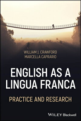 English as a Lingua Franca: Practice and Research ENGLISH AS A LINGUA FRANCA [ William Crawford ]