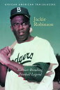 Jackie Robinson: Barrier-Breaking Baseball Legend JACKIE ROBINSON （African American Trailblazers） [ Avery Elizabeth Hurt ]