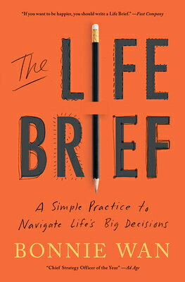 The Life Brief: A Simple Practice to Navigate Life's Big Decisions LIFE BRIEF 