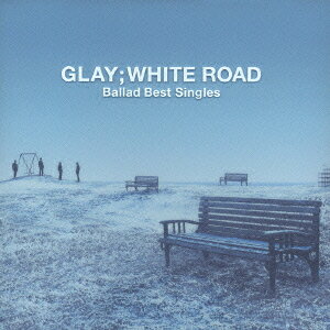 ーBallad Best Singles-WHITE ROAD