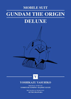 Mobile Suit Gundam: The Origin Deluxe 5 MOBILE SUIT GUNDAM THE ORIGIN （Mobile Suit Gundam: The Origin Deluxe） 