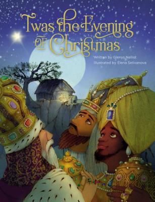 'Twas the Evening of Christmas TWAS THE EVENING OF XMAS （Twas） [ Glenys Nellist ]
