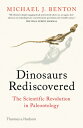 Dinosaurs Rediscovered: The Scientific Revolution in Paleontology DINOSAURS REDISCOVERED （Rediscovered） 