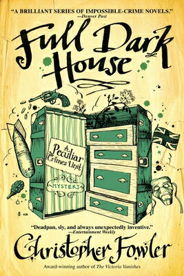 Full Dark House FULL DARK HOUSE （Peculiar Crimes Unit） [ Christopher Fowler ]