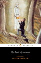 The Book of Mormon BK OF MORMON （Penguin Classics） Joseph Smith