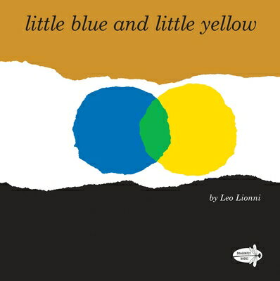 Little Blue and Little Yellow LITTLE BLUE & LITTLE YELLOW 