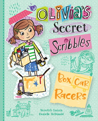 Box Car Racers BOX CAR RACERS （Olivia's Secret Scribbles） [ Meredith Costain ]