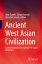 Ancient West Asian Civilization: Geoenvironment and Society in the Pre-Islamic Middle East ANCIENT WEST ASIAN CIVILIZATIO [ Akira Tsuneki ]