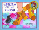 Spider on the Floor SPIDER ON THE FLOOR （Raffi Songs to Read） 