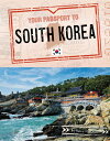 Your Passport to South Korea YOUR PASSPORT TO SOUTH KOREA (World Passport) [ Nan...