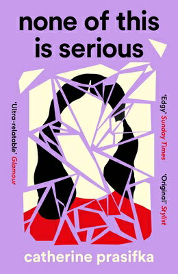 None of This Is Serious NONE OF THIS IS SERIOUS MAIN/E [ Catherine Prasifka ]