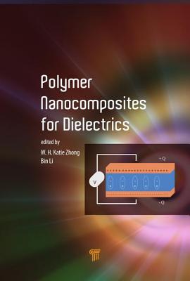 Polymer Nanocomposites for Dielectrics POLYMER NANOCOMPOSITES FOR DIE [ Katie Zhong ]