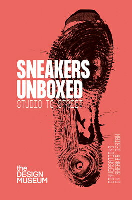 SNEAKERS UNBOXED:STUDIO TO STREET(P)