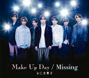 Make Up Day/Missing なにわ男子