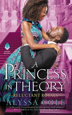 A Princess in Theory: Reluctant Royals PRINCESS IN THEORY [ Alyssa Cole ]