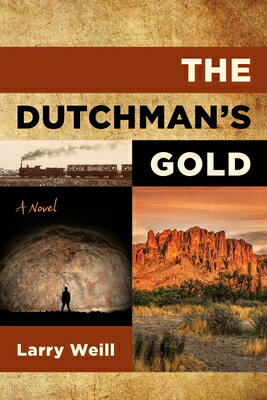 The Dutchman's Gold DUTCHMANS GOLD [ Larry Weill ]