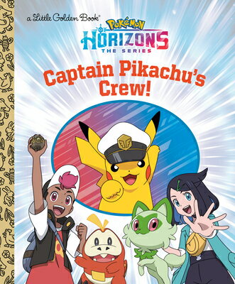 Captain Pikachu's Crew! (Pokmon) CAPTAIN PIKACHUS CREW (POKEMON （Little Golden Book） 