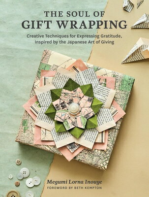 The Soul of Gift Wrapping: Creative Techniques for Expressing Gratitude, Inspired by the Japanese Ar