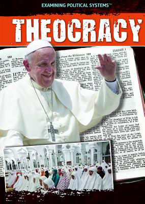 Theocracy THEOCRACY （Examining Political Systems） [ Henrietta Toth ]