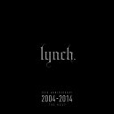 10th ANNIVERSARY 2004-2014 THE BEST [ lynch. ]