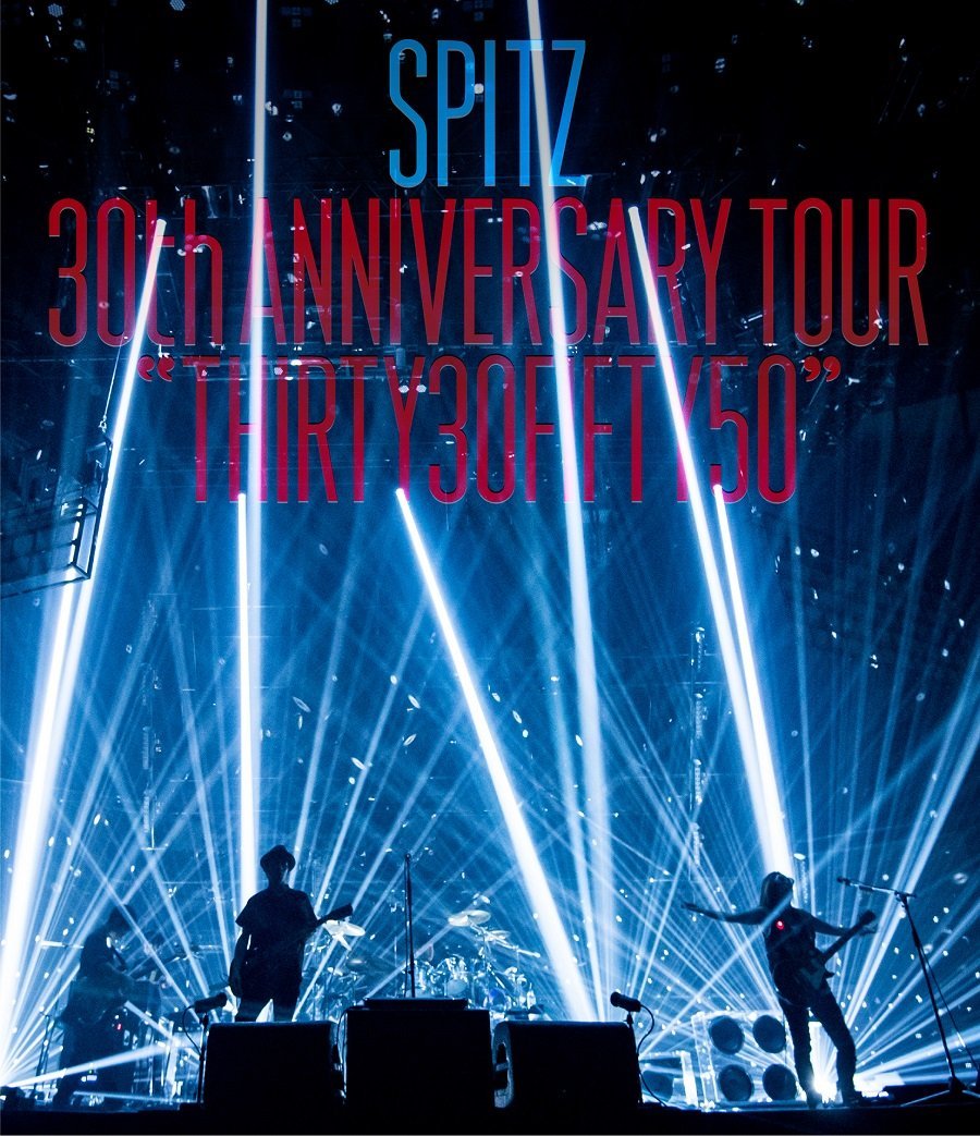 SPITZ 30th ANNIVERSARY TOUR “THIRTY30FIFTY50”(通常盤)【Blu-ray】