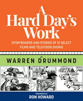 楽天楽天ブックスA Hard Day's Work: Storyboards and Stories of 12 Select Films and Television Shows HARD DAYS WORK [ Warren K. Drummond ]