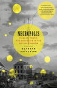 Necropolis: Disease, Power, and Capitalism in the Cotton Kingdom NECROPOLIS [ Ka...