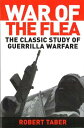 War of the Flea: The Classic Study of Guerrilla Warfare WAR OF THE FLEA 