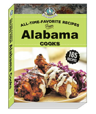 楽天楽天ブックスAll Time Favorite Recipes from Alabama Cooks ALL TIME FAVORITE RECIPES FROM （Regional Cooks） [ Gooseberry Patch ]