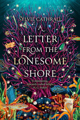 A Letter from the Lonesome Shore LETTER FROM THE LONESOME SHORE （The Sunken Archive） 