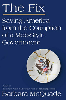 The Fix: Saving America from the Corruption of a Mob-Style Government FIX 
