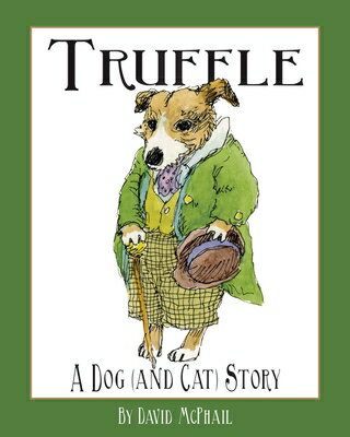 Truffle: A Dog (and Cat) Story TRUFFLE [ David McPhail ]