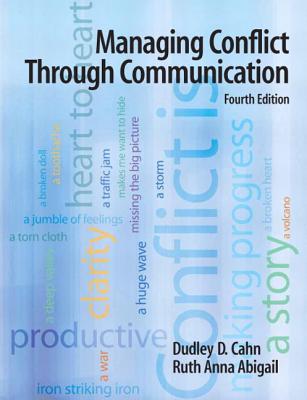 Managing Conflict Through Communication MANAGING CONFLICT THROUGH C-4E [ Ruth Anna Abigail ]