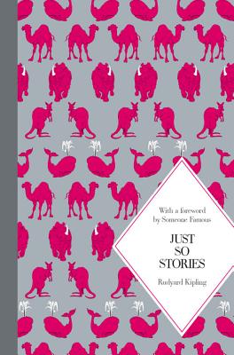 Just So Stories JUST SO STORIES （MacMillan Classics） [ Rudyard Kipling ]