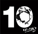 10TH ANNIVERSARY BEST“10Ks！” (期間限定盤2 2CD＋DVD) [ KAT-TUN ]