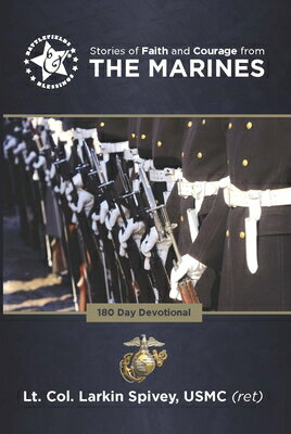Stories of Faith and Courage from the Marines STORIES OF FAITH & COURAGE FRO [ Larkin Spivey ]